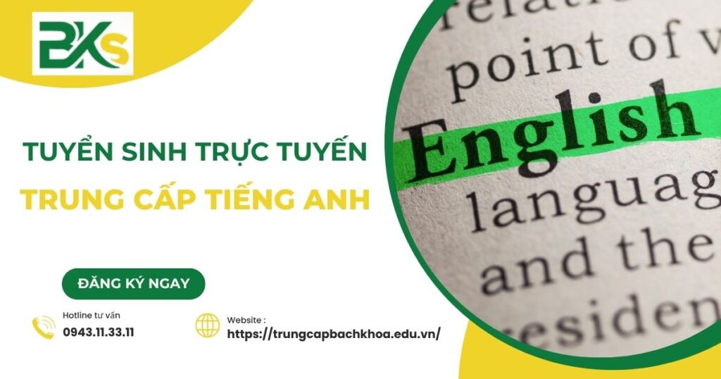 Tuyển sinh Trung cấp Tiếng Anh trực tuyến mới nhất 4 Tuyển sinh Trung cấp Tiếng Anh trực tuyến mới nhất