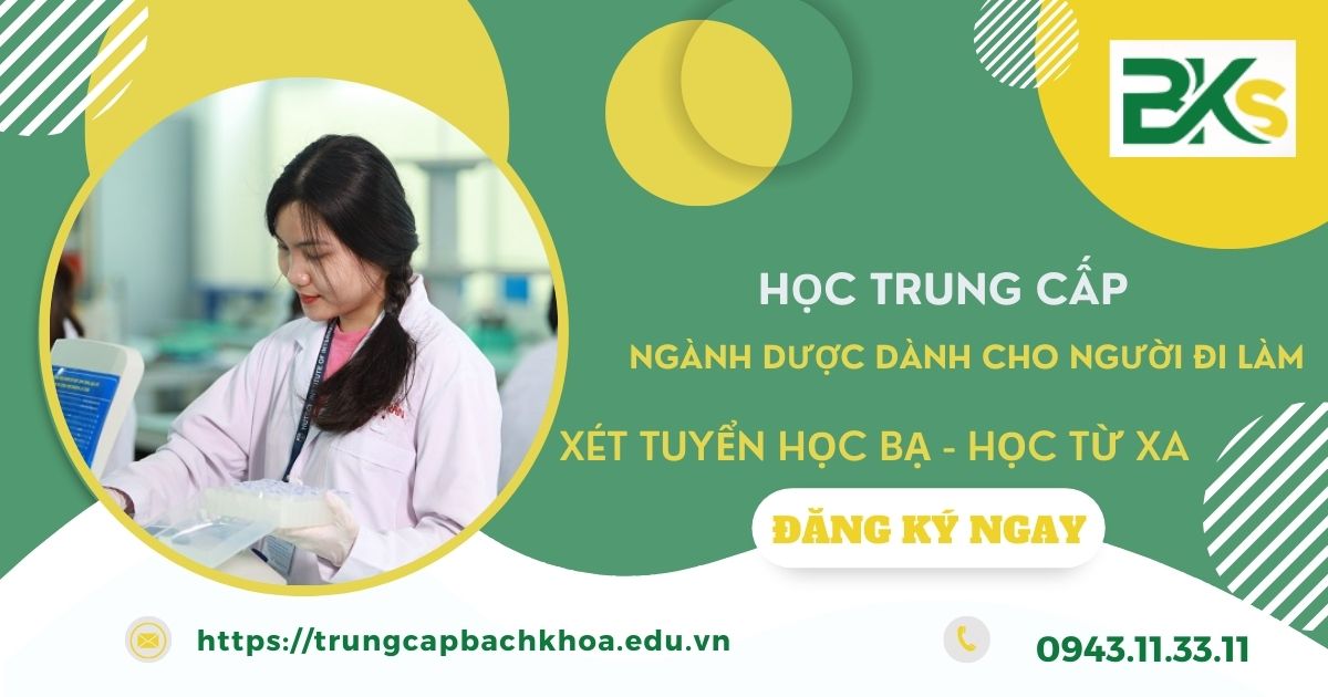 Học Trung cấp ngành Dược dành cho người đi làm 11 Học Trung cấp ngành Dược dành cho người đi làm