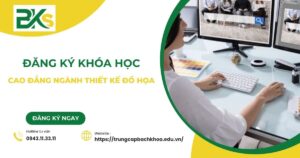 Đăng ký khóa học Cao đẳng ngành Thiết kế đồ họa Từ xa dành cho người đi làm