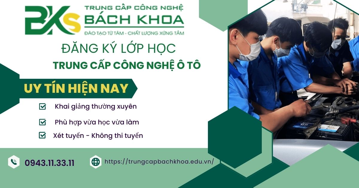 Đăng ký lớp học Trung cấp Công nghệ ô tô Từ xa mới nhất 9 Đăng ký lớp học Trung cấp Công nghệ ô tô Từ xa mới nhất