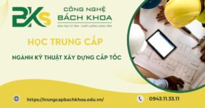 Học Trung cấp ngành Kỹ thuật xây dựng Cấp tốc tại TPHCM