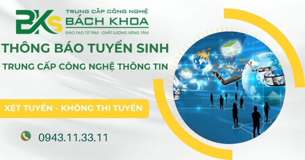 Thông báo tuyển sinh Trung cấp ngành Công nghệ thông tin vừa học vừa làm tại TPHCM