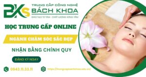 Học Trung Cấp Online Ngành Chăm Sóc Sắc Đẹp Cho Người Đi Làm