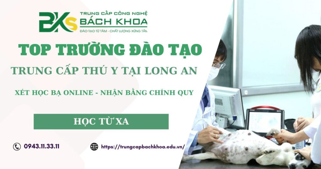 Top Trường đào tạo Trung cấp Thú y tại Long An