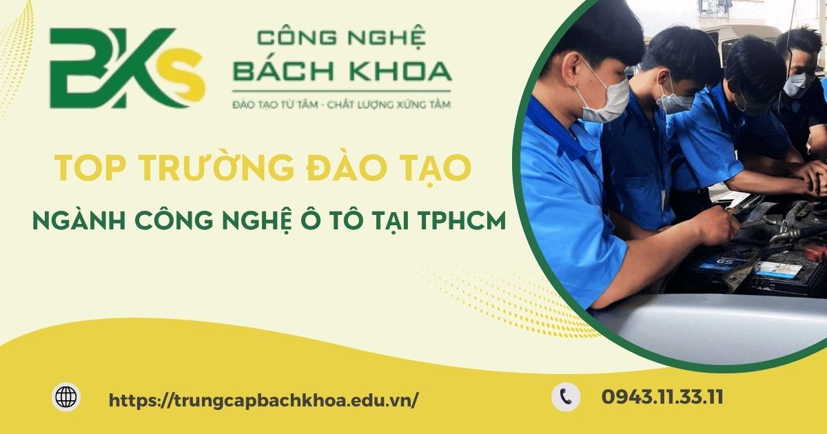 Top Trường đào tạo Công nghệ ô tô tại TPHCM