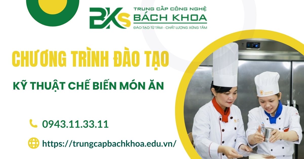 Chương trình đào tạo Kỹ thuật chế biến món ăn chuẩn Bộ 10 Chương trình đào tạo Kỹ thuật chế biến món ăn chuẩn Bộ