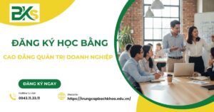 Đăng ký học Bằng Cao đẳng Quản trị doanh nghiệp ở đâu uy tín?