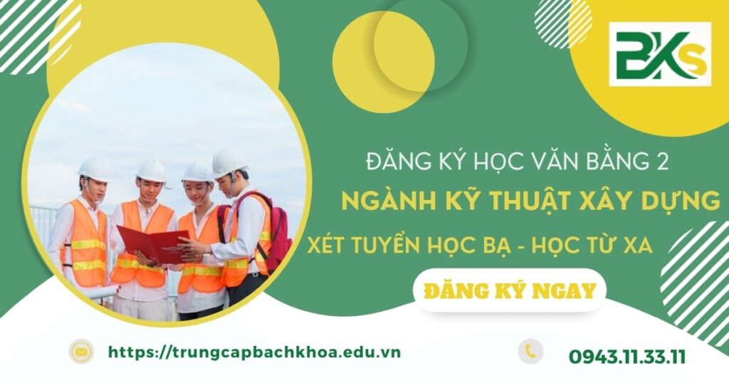 Đăng ký học văn bằng 2 Kỹ thuật xây dựng