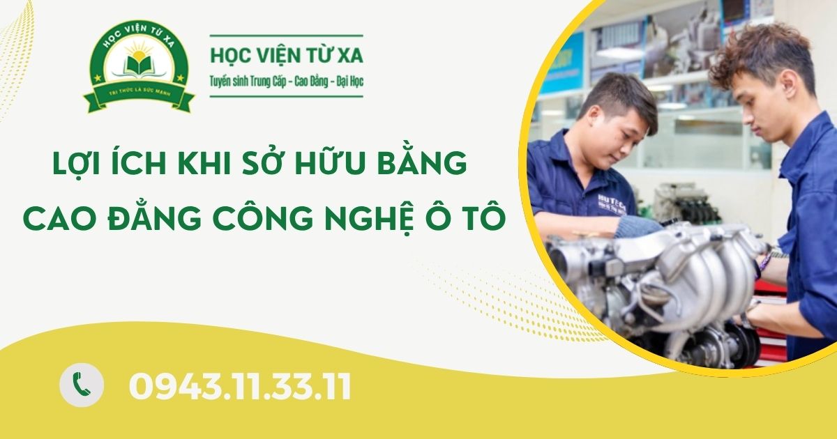 Lợi ích khi sở hữu Bằng Cao đẳng Công nghệ ô tô 10 Lợi ích khi sở hữu Bằng Cao đẳng Công nghệ ô tô