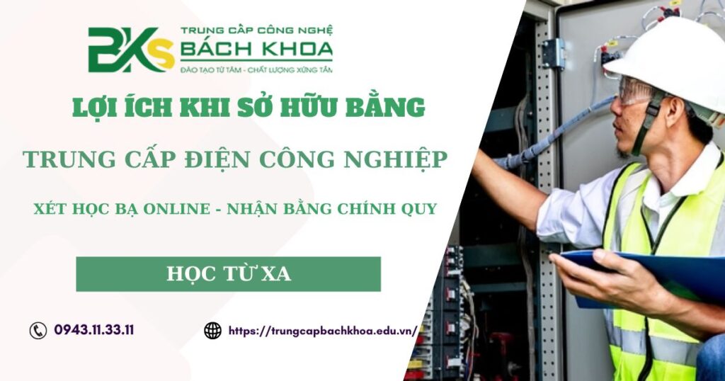 Lợi ích khi sở hữu Bằng Trung cấp Điện công nghiệp