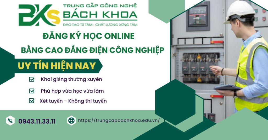 Đăng ký học Bằng Cao đẳng Điện công nghiệp online ở đâu uy tín?