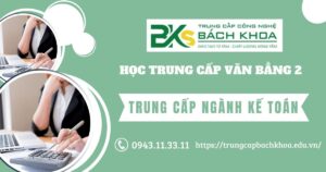 Học Trung cấp ngành Kế toán văn bằng 2 ở đâu?