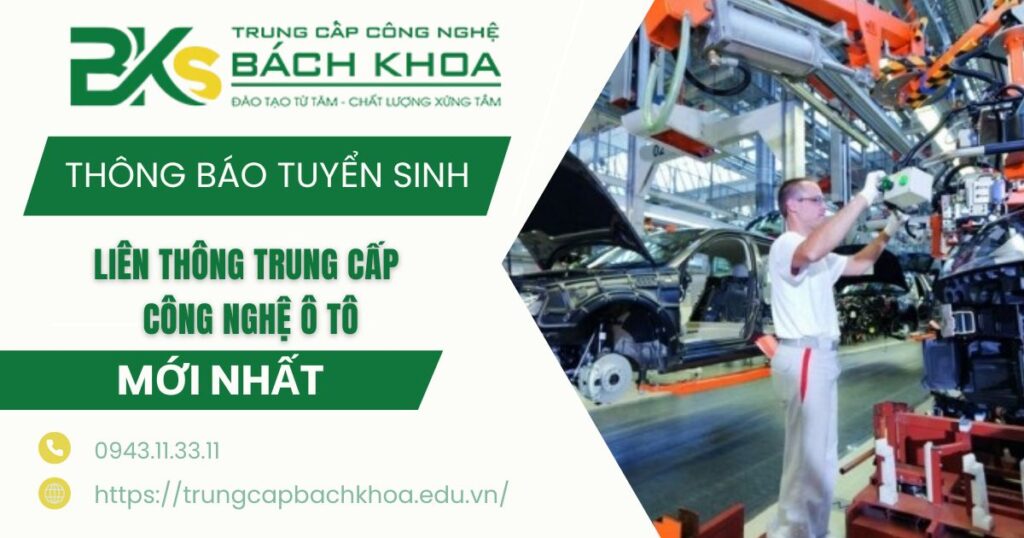 Thông báo tuyển sinh Liên thông Trung cấp Công nghệ ô tô lên Đại học 4 Thông báo tuyển sinh Liên thông Trung cấp Công nghệ ô tô lên Đại học