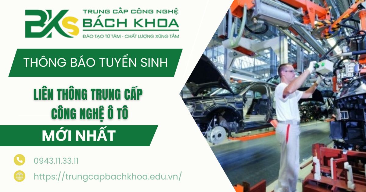 Thông báo tuyển sinh Liên thông Trung cấp Công nghệ ô tô lên Đại học 10 Thông báo tuyển sinh Liên thông Trung cấp Công nghệ ô tô lên Đại học