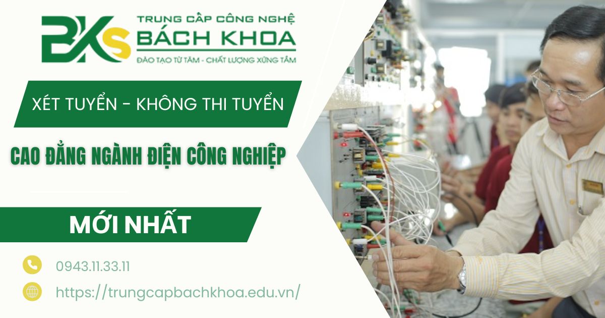 Nên học Đại học hay Cao đẳng ngành Điện công nghiệp? 9 Nên học Đại học hay Cao đẳng ngành Điện công nghiệp?
