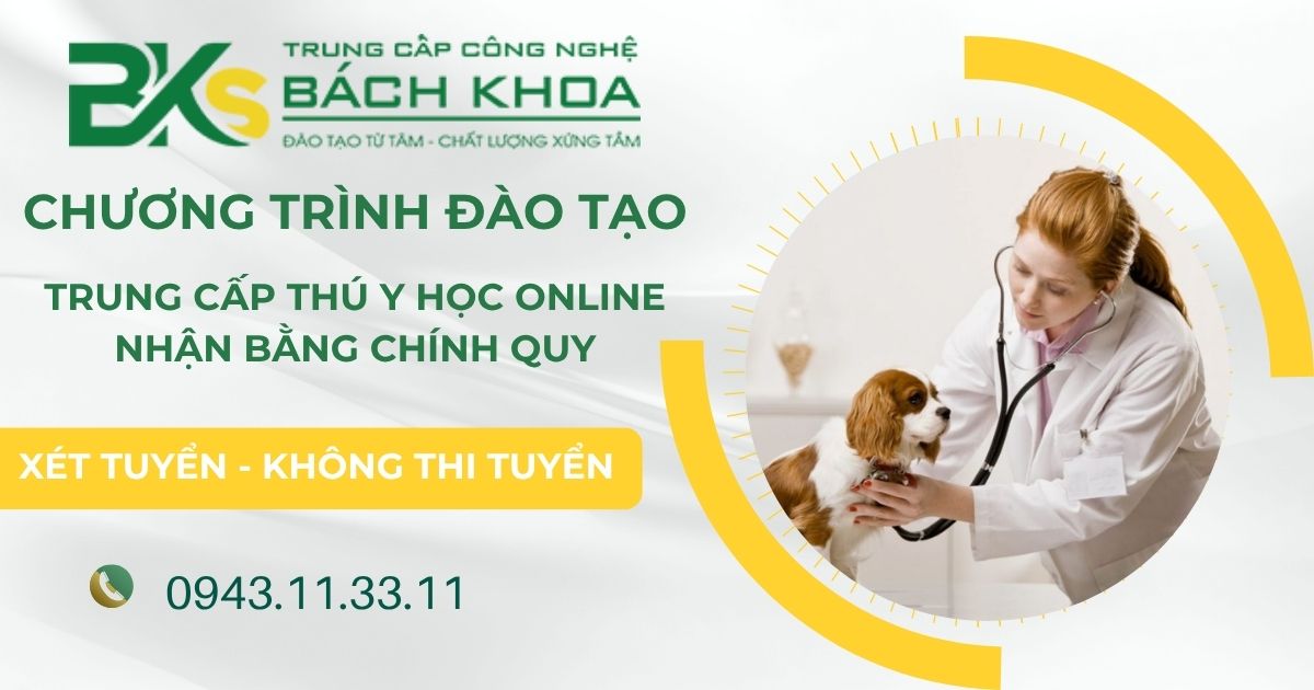 Trung cấp Thú Y học online có bằng Chính quy 10 Trung cấp Thú Y học online có bằng Chính quy