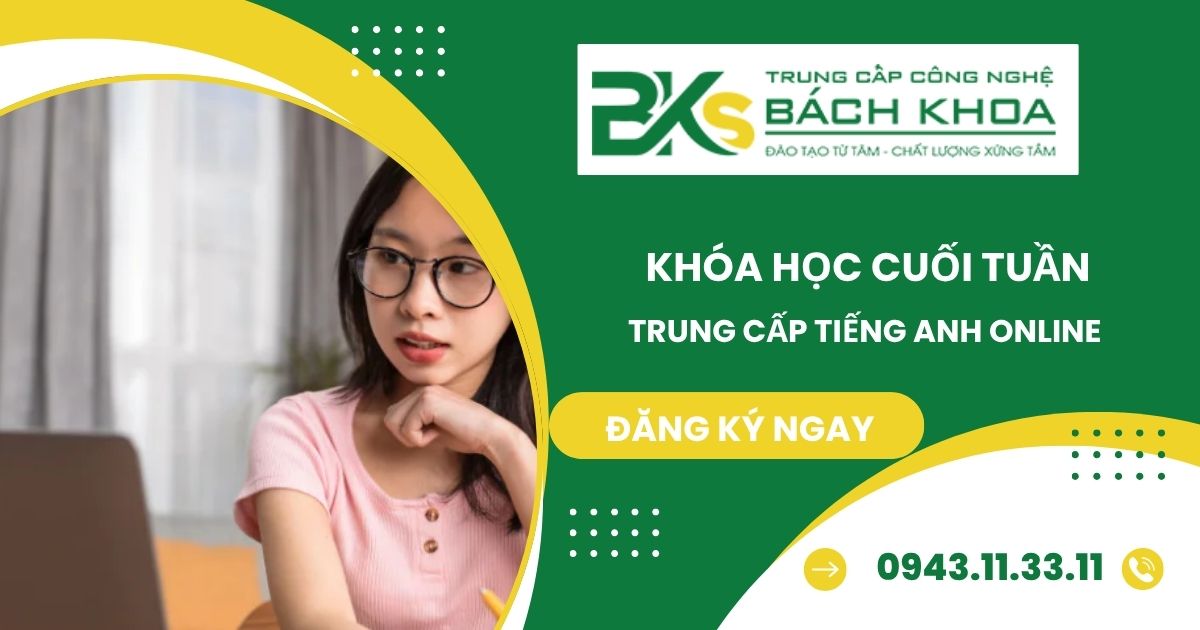 Trung cấp Tiếng Anh học cuối tuần dành cho người đi làm 10 Trung cấp Tiếng Anh học cuối tuần dành cho người đi làm