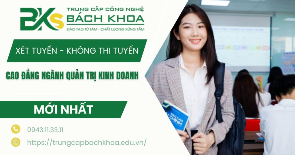 Nên học Đại học hay Cao đẳng ngành Quản trị kinh doanh? 4 Nên học Đại học hay Cao đẳng ngành Quản trị kinh doanh?