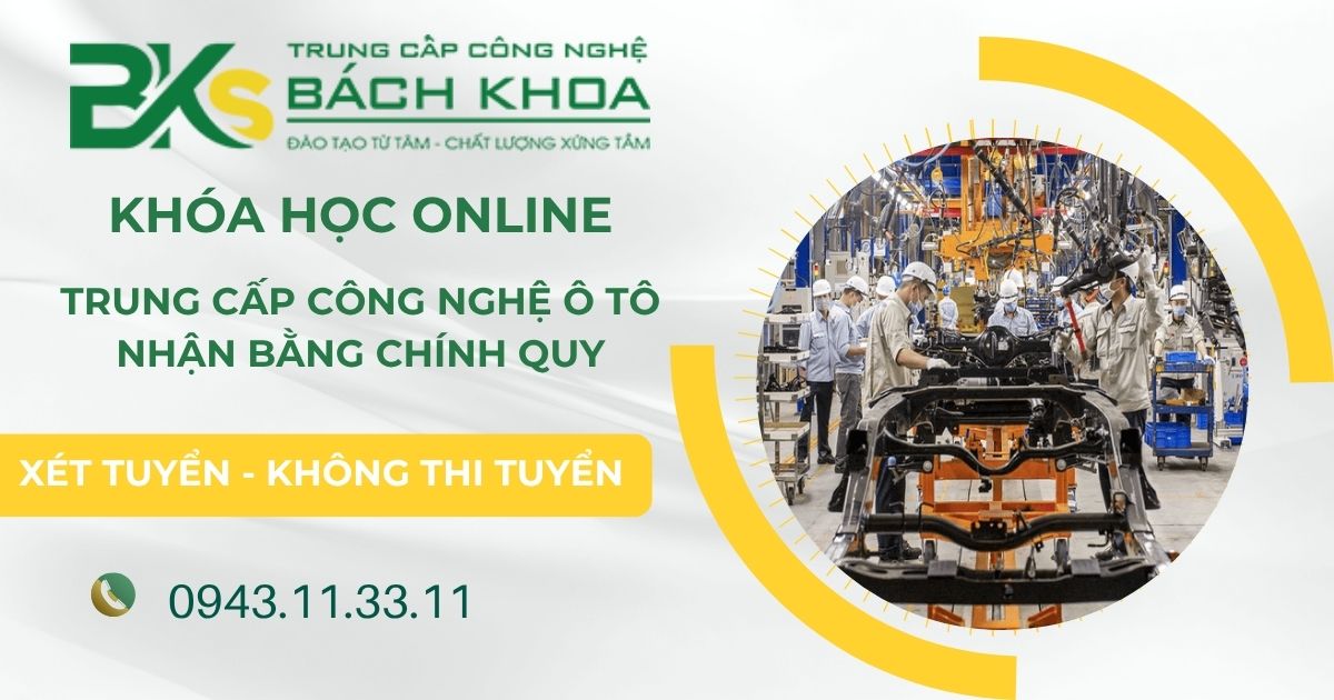 Nên học Trung cấp ngành Công nghệ ô tô học online có bằng Chính quy ở đâu?