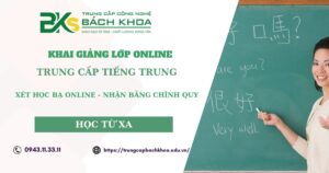Nên học Trung cấp ngành Tiếng Trung học online có bằng Chính quy ở đâu?
