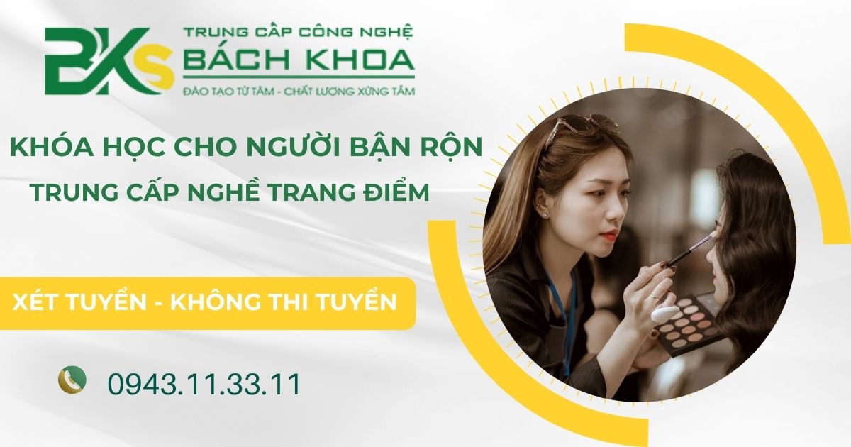 Khóa đào tạo Trung cấp nghề Trang điểm dành cho người bận rộn 10 Khóa đào tạo Trung cấp nghề Trang điểm dành cho người bận rộn