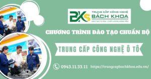 Chương trình đào tạo Trung cấp Công nghệ ô tô chuẩn Bộ