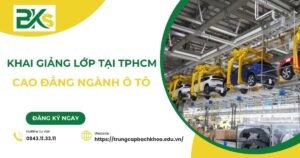 Khai giảng lớp Cao đẳng ngành Ô tô tại TPHCM