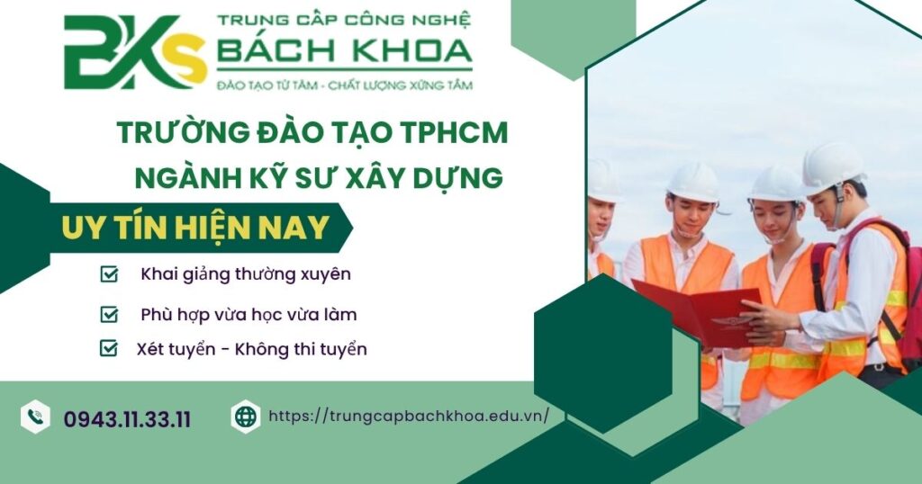 Kỹ sư xây dựng học trường nào ở TPHCM? 4 Kỹ sư xây dựng học trường nào ở TPHCM?