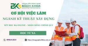 Ngành kỹ thuật xây dựng có dễ xin việc không?